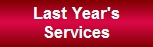 Click here to go go to last year's Worship Services.